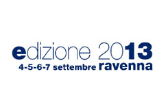 Edizione 2013. Ravenna 4-5-6-7 settembre