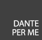 Dante per me