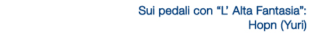 sui pedali con l'alta fantasia