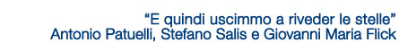 E quindi uscimmo a riveder le stelle
