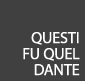 Questi fu quel Dante